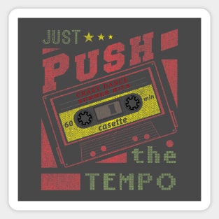 push the tempo Sticker